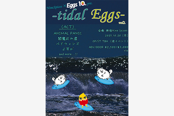 Nine Spices × Eggs pre. 「tidal Eggs」vol.2