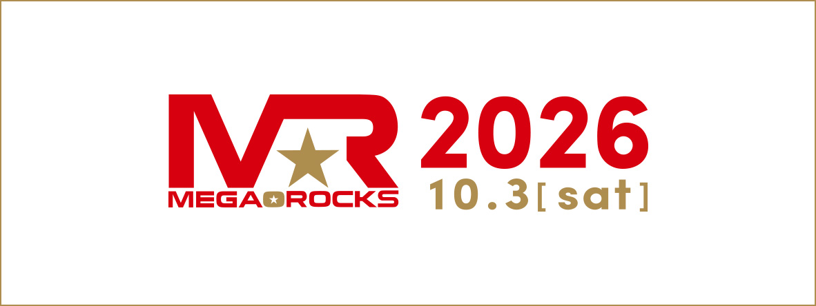 Road to MEGA★ROCKS 2026